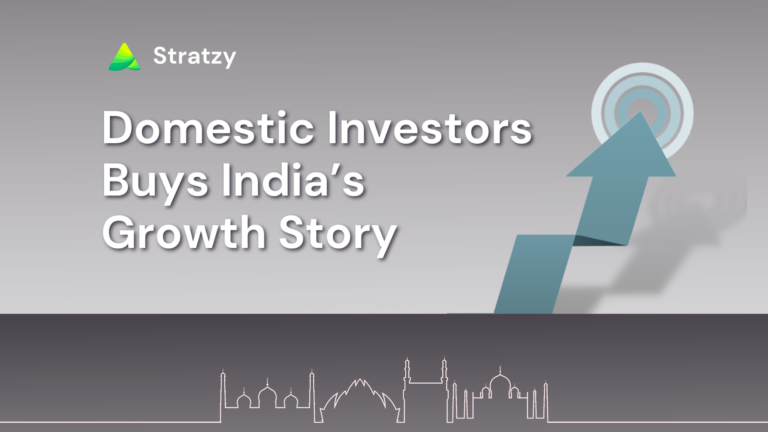 DOMESTIC INVESTORS BUYS INDIA’S GROWTH STORY