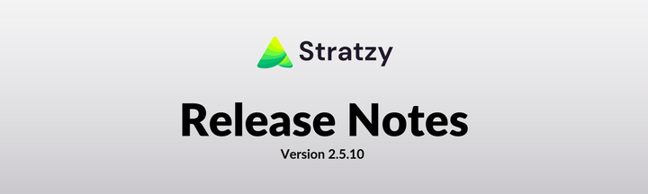 Here's whats new in latest Stratzy Update! (v2.5.10)