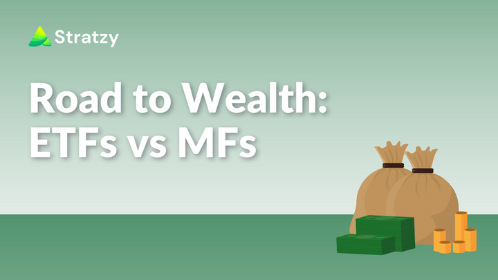 Road to Wealth: ETF vs MF