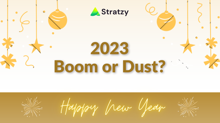 2023 Boom or Bust?
