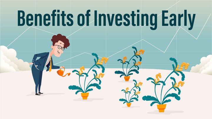 Benefits of Investing Early: Why It's Important to Start Now