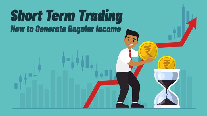 Short Term Trading- How To Generate Regular Income